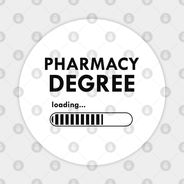 Pharmacy Student - Pharmacy degree loading Magnet by KC Happy Shop